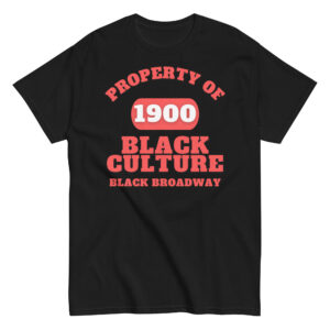 Men's classic tee Property-Of-Black-Culture-Alfa-Black(1900)-Black-Broadway-in-Red-Letters