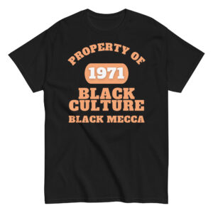 Men's classic tee Property-Of-Black-Culture-Alfa-(1971-Black-Mecca)-in-Orange-Letters