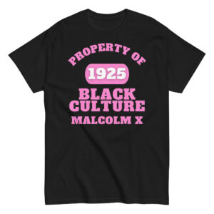 Men's classic tee Property-Of-Black-Culture-Alfa-(1925)-Malcom-X-in-Pink-Letters