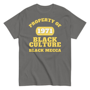 Men's classic tee Property-Of-Black-Culture-Alfa-(1971-Black-Mecca)-in-Yellow-Letters