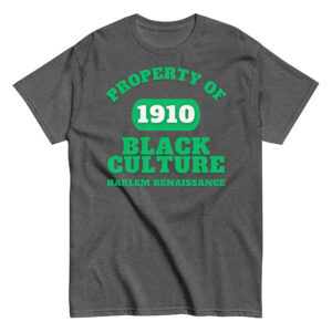Men's classic tee Property-Of-Black-Culture-Alfa-Black(1910)Harlem-Renaissance-in-Green-Letters