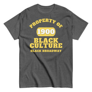 Men's classic tee Property-Of-Black-Culture-Alfa-Black(1900)-Black-Broadway-in-Yellow-Letters