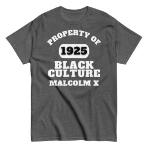 Men's classic tee Property-Of-Black-Culture-Alfa-(1925)-Malcom-X-in-White-Letters
