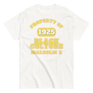 Men's classic tee Property-Of-Black-Culture-Alfa-(1925)-Malcom-X-in-Yellow-Letters