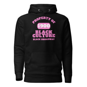 Unisex Hoodie Property-Of-Black-Culture-Alfa-Black(1900)-Black-Broadway-in-Pink-Letters