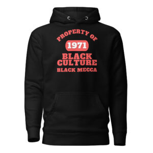 Unisex Hoodie Property-Of-Black-Culture-Alfa-(1971-Black-Mecca)-in-Red-Letters