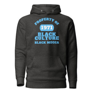 Unisex Hoodie Property-Of-Black-Culture-Alfa-(1971-Black-Mecca)-in-Light-Blue-Letters