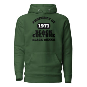 Unisex Hoodie Property-Of-Black-Culture-Alfa-(1971-Black-Mecca)-in-Black-Letters