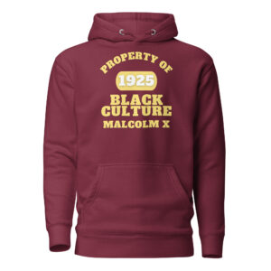 Unisex Hoodie Property-Of-Black-Culture-Alfa-(1925)-Malcom-X-in-Yellow-Letters