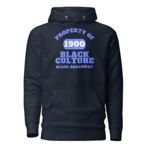 Unisex Hoodie Property-Of-Black-Culture-Alfa-Black(1900)-Black-Broadway-in-Royal-Blue-Letters