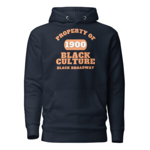 Unisex Hoodie Property-Of-Black-Culture-Alfa-Black(1900)-Black-Broadway-in-Orange-Letters