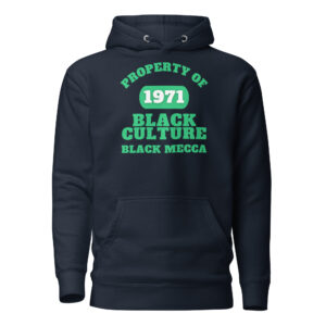 Unisex Hoodie Property-Of-Black-Culture-Alfa-(1971-Black-Mecca)-in-Green-Letters