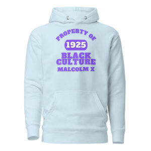 Unisex Hoodie Property-Of-Black-Culture-Alfa-(1925)-Malcom-X-in-Purple-Letters