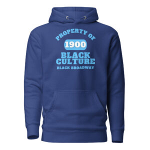 Unisex Hoodie Property-Of-Black-Culture-Alfa-Black(1900)-Black-Broadway-in-Light-Blue-Letters